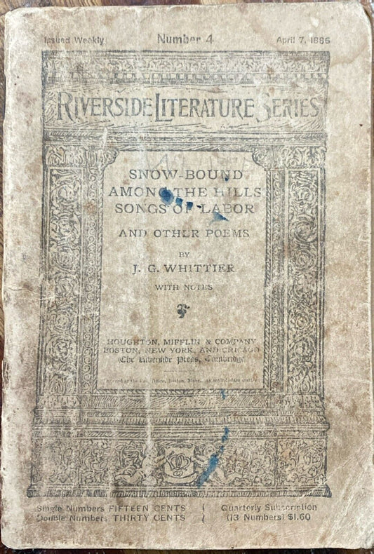 Riverside Literature Series No. 4 Snow-bound, Among the Hills by Whittier 1886