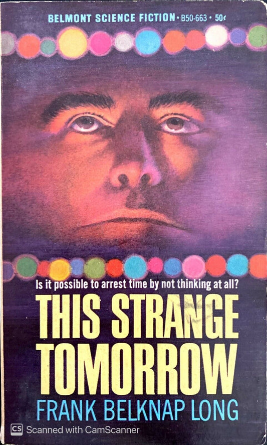 This Strange Tomorrow by Frank Belknap Long 1966 Belmont B50-663 Paperback