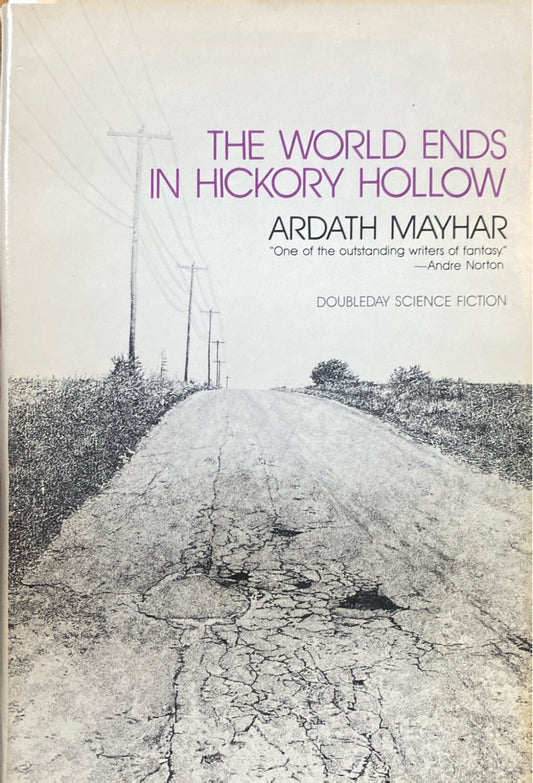 The World Ends in Hickory Hollow by Ardith Mayhar 1985 Doubleday Hardcover