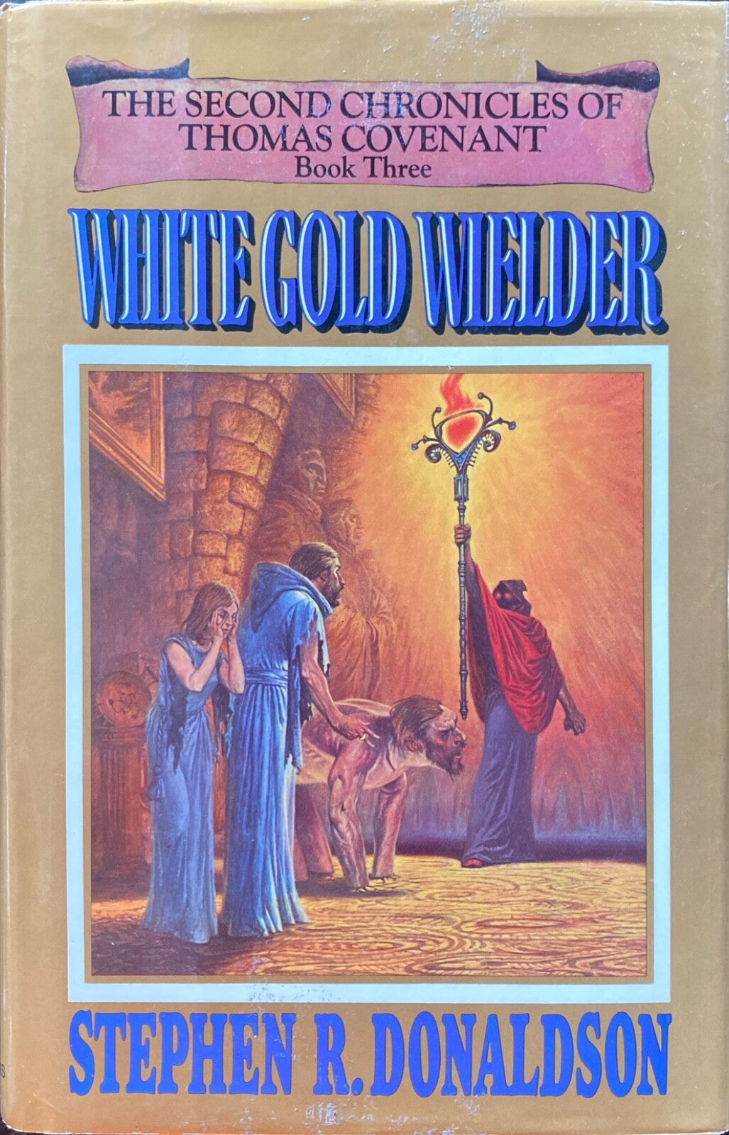 White Gold Wielder by Stephen R. Donaldson 1983 Del Rey Hardcover