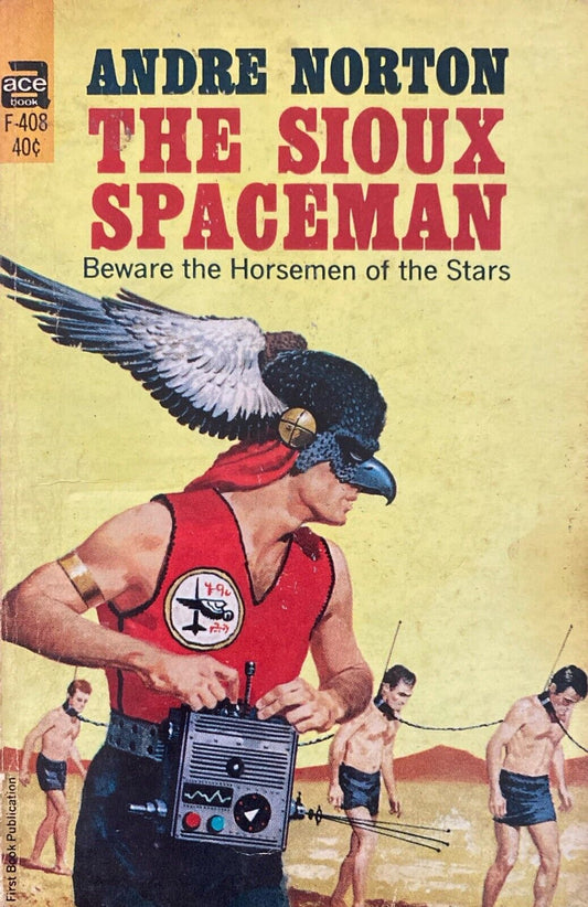 The Sioux Spaceman by Andre Norton 1960 Ace F-408 Paperback