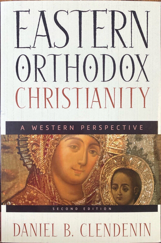 Eastern Orthodox Christianity by Daniel Clendenin 2007 Baker Academic Paperback
