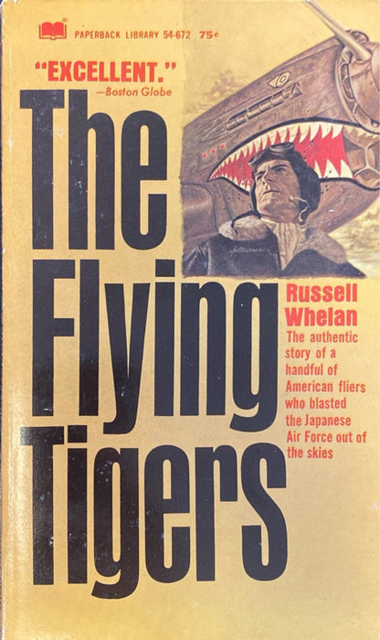 The Flying Tigers by Russell Whelan 1968 Paperback Library 54-672 Paperback