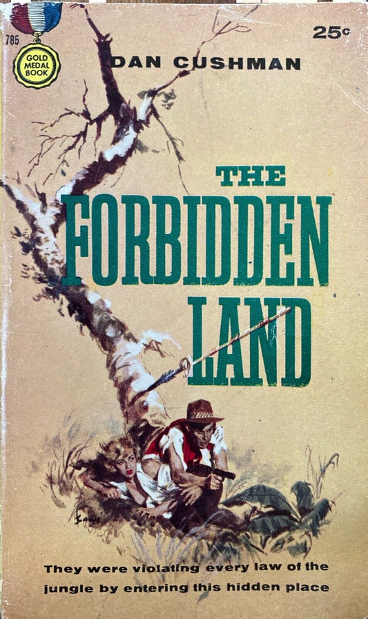 The Forbidden Land by Dan Cushman 1958 Fawcett Gold Medal 785 Paperback First