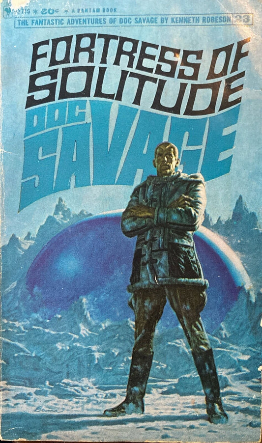 Doc Savage #23: Fortress of Solitude by Kenneth Robeson 1968 Bantam F3 Paperback