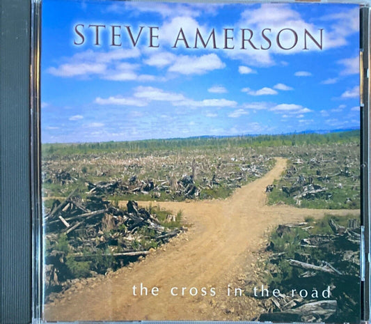Steve Amerson - The Cross in the Road CD Compact Disc