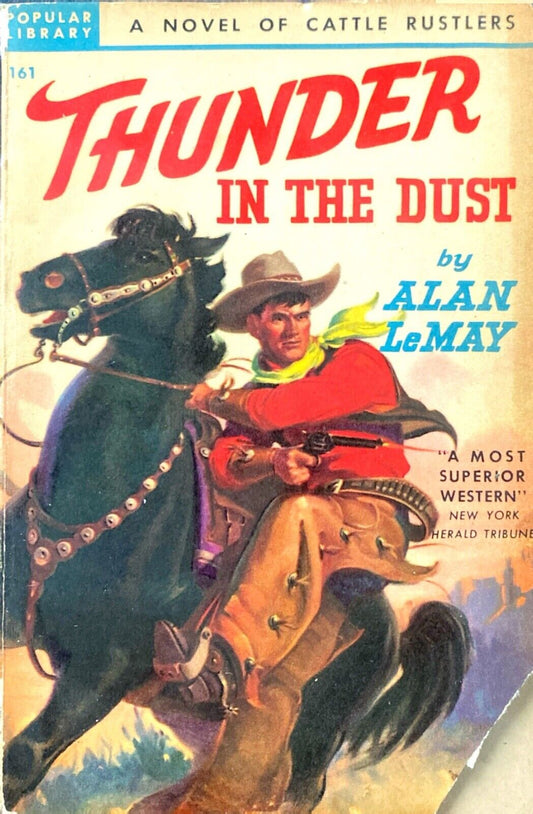 Thunder in the Dust by Alan LeMay 1948 Popular Library 161 Paperback