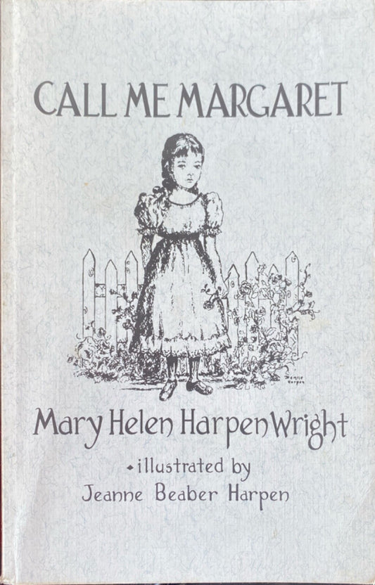 Call Me Margaret by Mary Helen Harpenwright 1997 Toledo Blade Paperback
