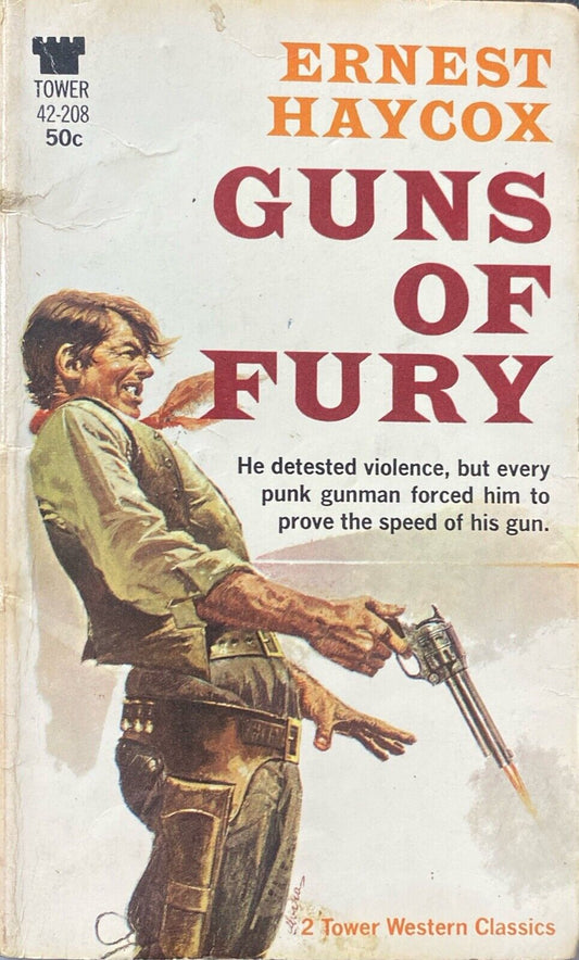 Guns of Fury by Ernest Haycox 1967 Tower 42-208 Paperback