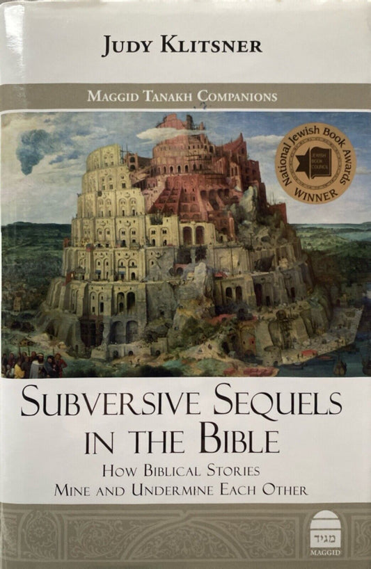 Subversive Sequels in the Bible: How Biblical Stories Mine... by Judy Klitsner