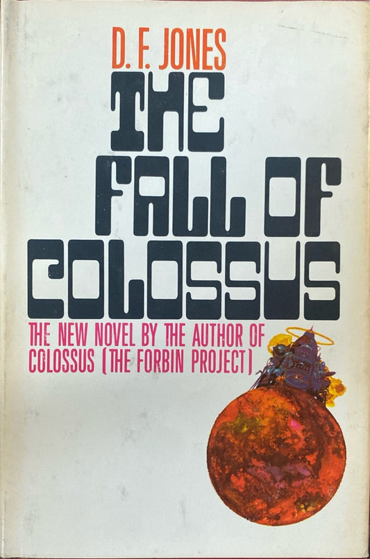 The Fall of Colossus by D.F. Jones 1974 Putnams Hardcover BCE