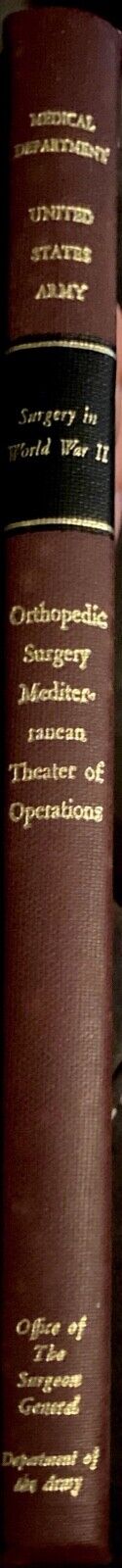United States Army: Surgery in World War II Orthopedic Surgery Mediterranean