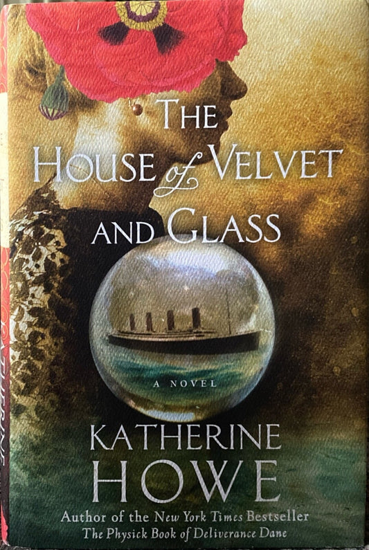 The House of Velvet and Glass by Katherine Howe 2012 Voice Hardcover