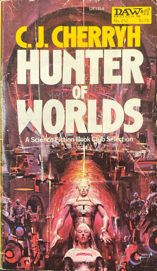 Hunter of Worlds by C.J. Cherryh 1977 Daw No. 252 UE1314 Paperback