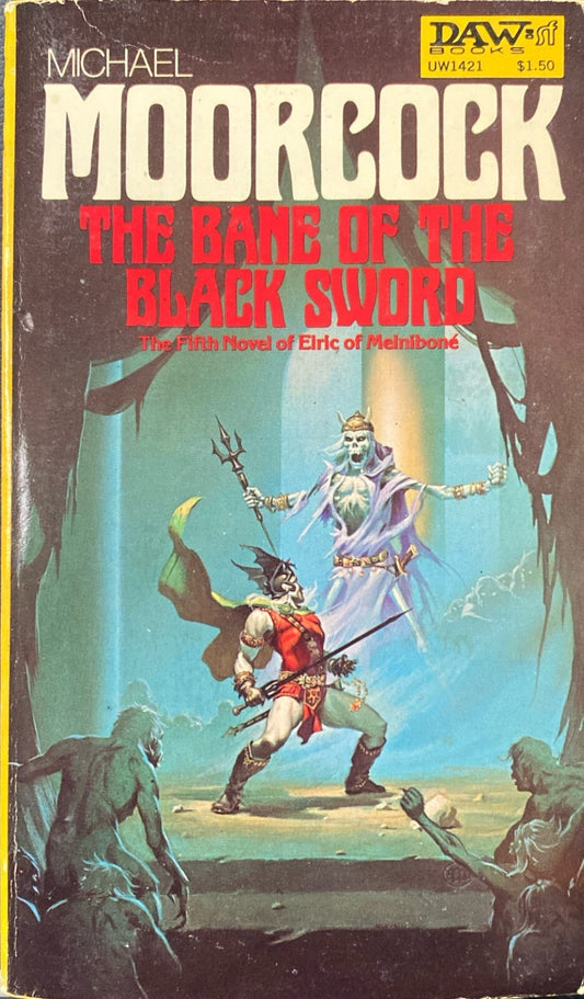 The Bane of the Blacksword by Michael Moorcock 1977 Daw UW1421 PB First Third