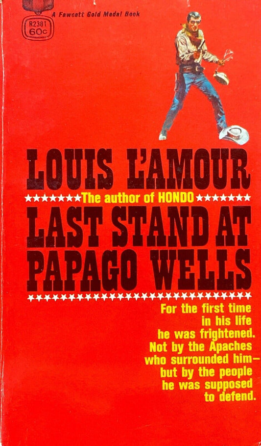 Last Stand At Papago Well by Louis L'Amour 1957 Fawcett Gold R2381 Paperback