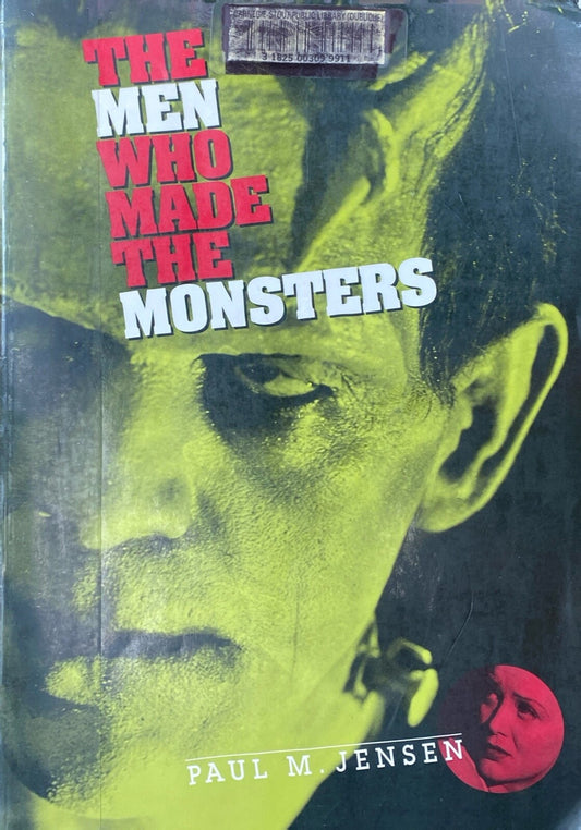 The Men Who Made Monsters by Paul M. Jensen 1996 Twayne Paperback