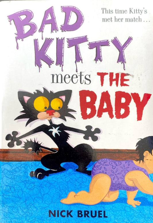 Bad Kitty Meets the Baby by Nick Bruel 2011 Roaring Brook Press Paperback