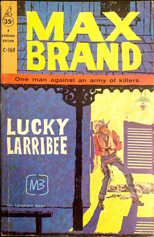 Lucky Larribee by Max Brand 1959 Cardinal C-368 Paperback