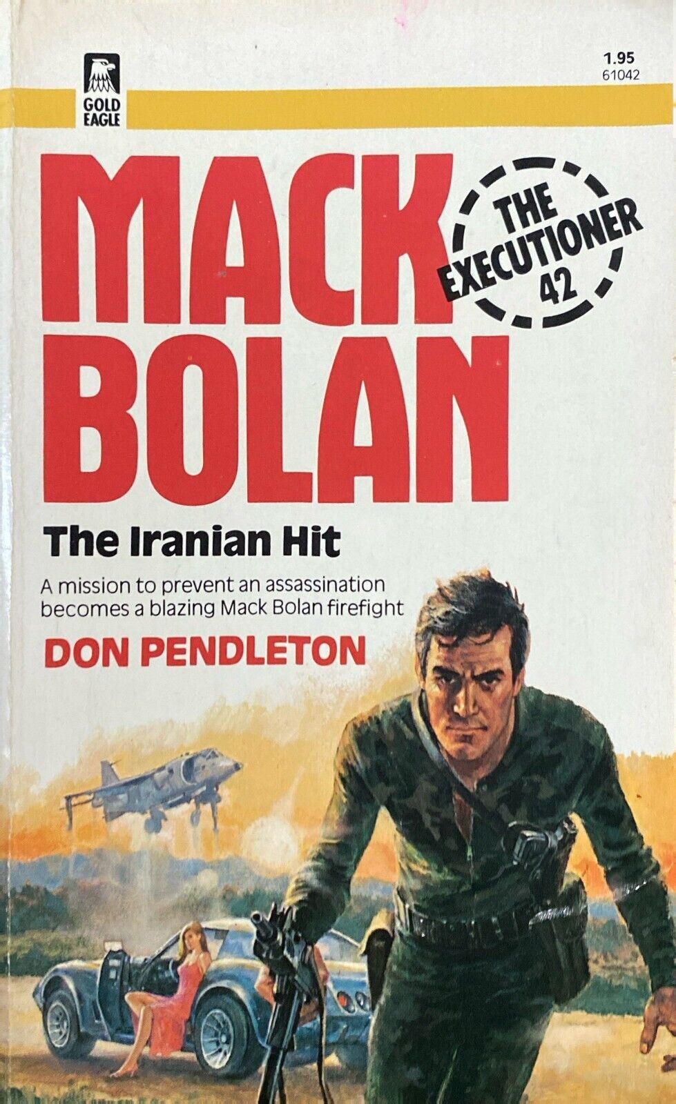 Don Pendleton's Mack Bolan: The Iranian Hit Gold Eagle Paperback Executioner #42