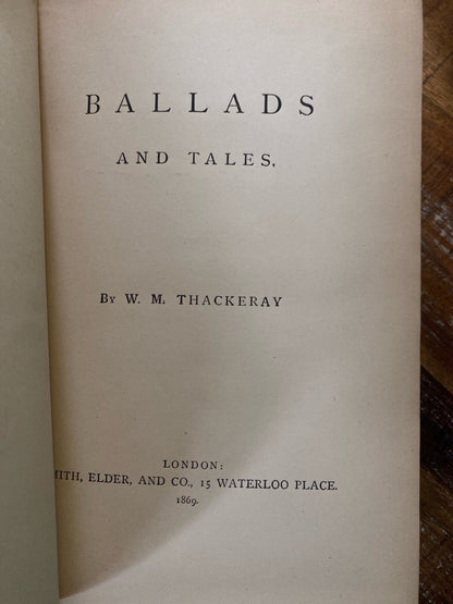 Ballads and Tales by W.M. Thackeray 1869 Hardcover London