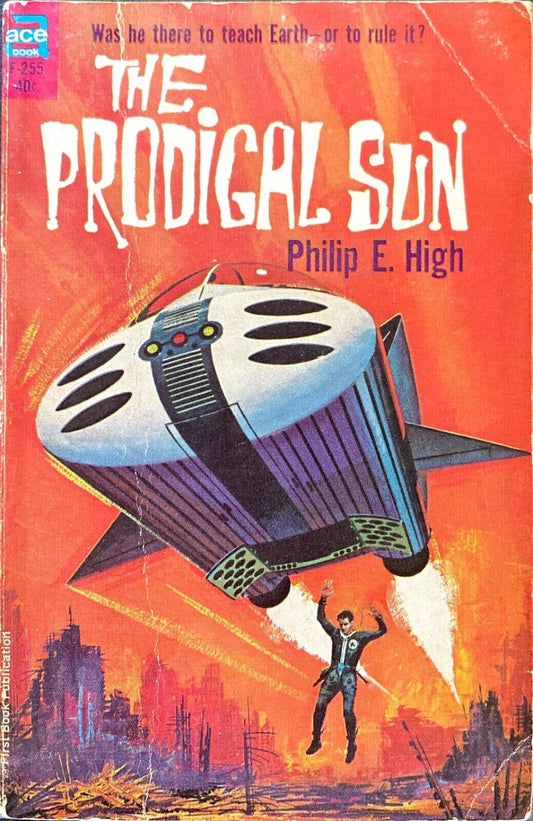The Prodigal Sun by Philip E. High 1964 Ace F-255 Paperback