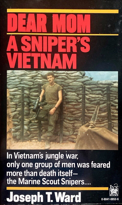 Dear Mom: A Sniper's Vietnam by Joseph T. Ward 1991 Ivy Books Paperback