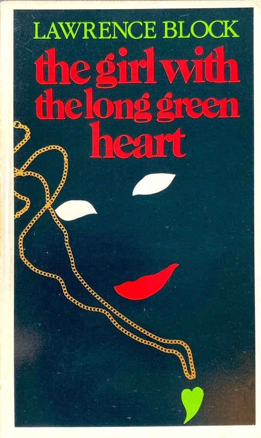 The Girl With the Long Green Heart by Lawrence Block 1985 Foul Play Paperback