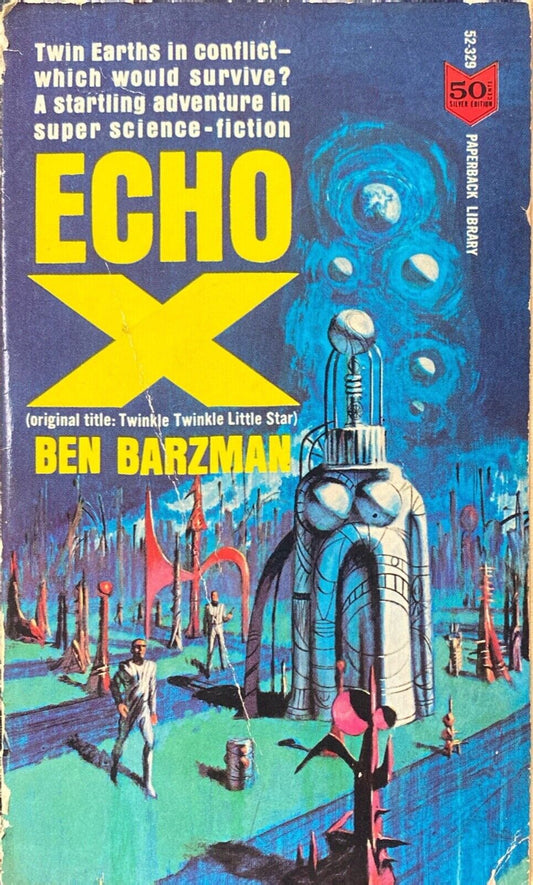 Echo X by Ben Barzman 1964 Paperback Library 52-329 Paperback
