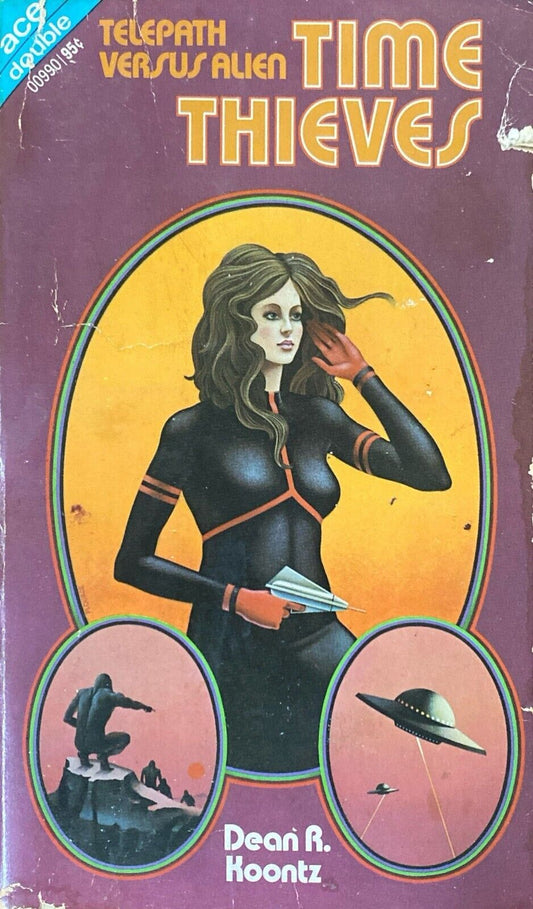 Time Thieves/Against Arcturus by Dean Koontz/Susan Putney 1972 Ace Double 00990