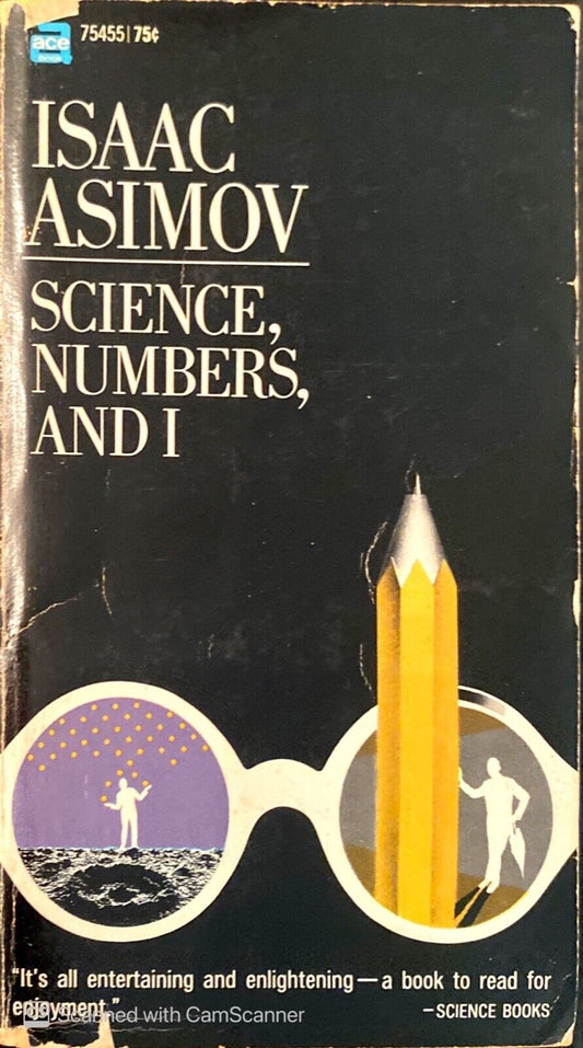 Science, Numbers, and I by Isaac Asimov 1968 Ace 75455 Paperback