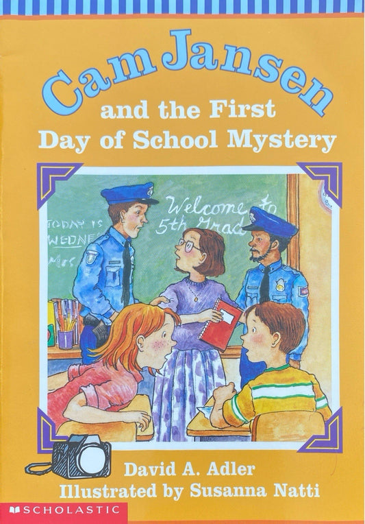 Cam Jansen and the First Day of School Mystery David A Adler Scholastic 2002 pb