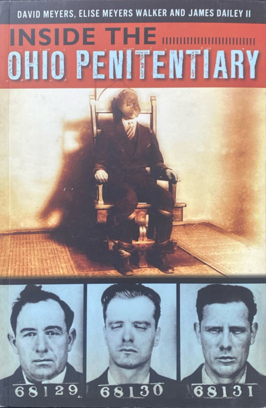 Inside the Ohio Penitentiary by Meyers et al. 2013 History Press Paperback