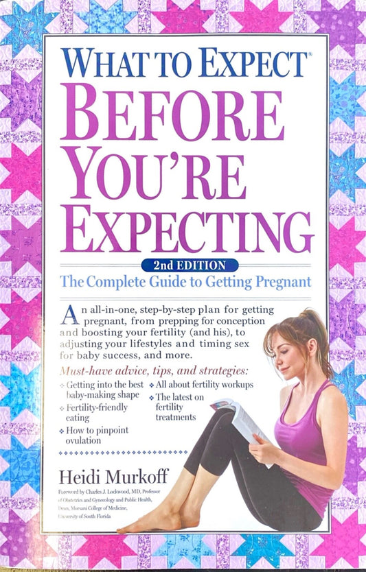 What to Expect Before You're  Expecting 2nd Edition by Heidi Murkoff Paperback