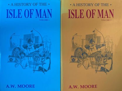 A History of the Isle of Man Volumes I & II by A.W. Moore 1992 Paperback