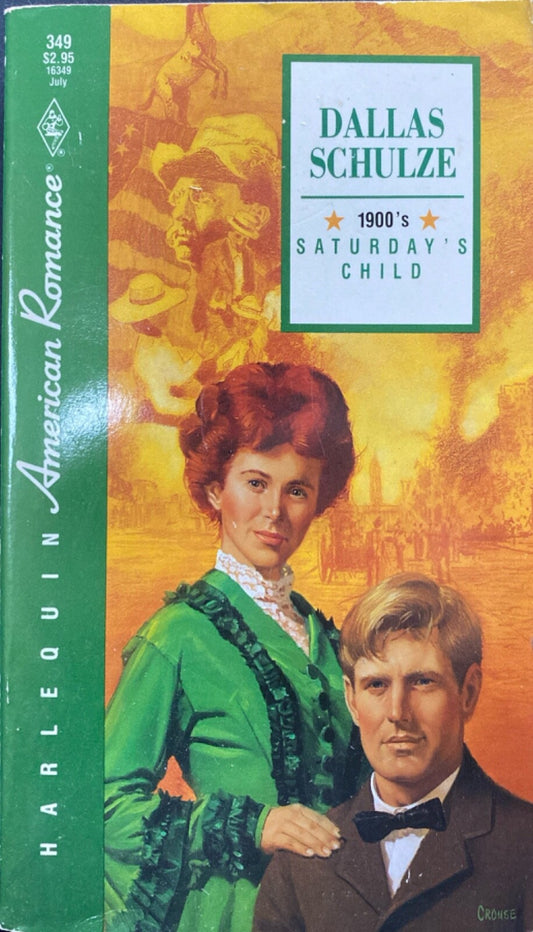 Saturday's Child by Dallas Schulze 1990 Harlequin American Romance Paperback