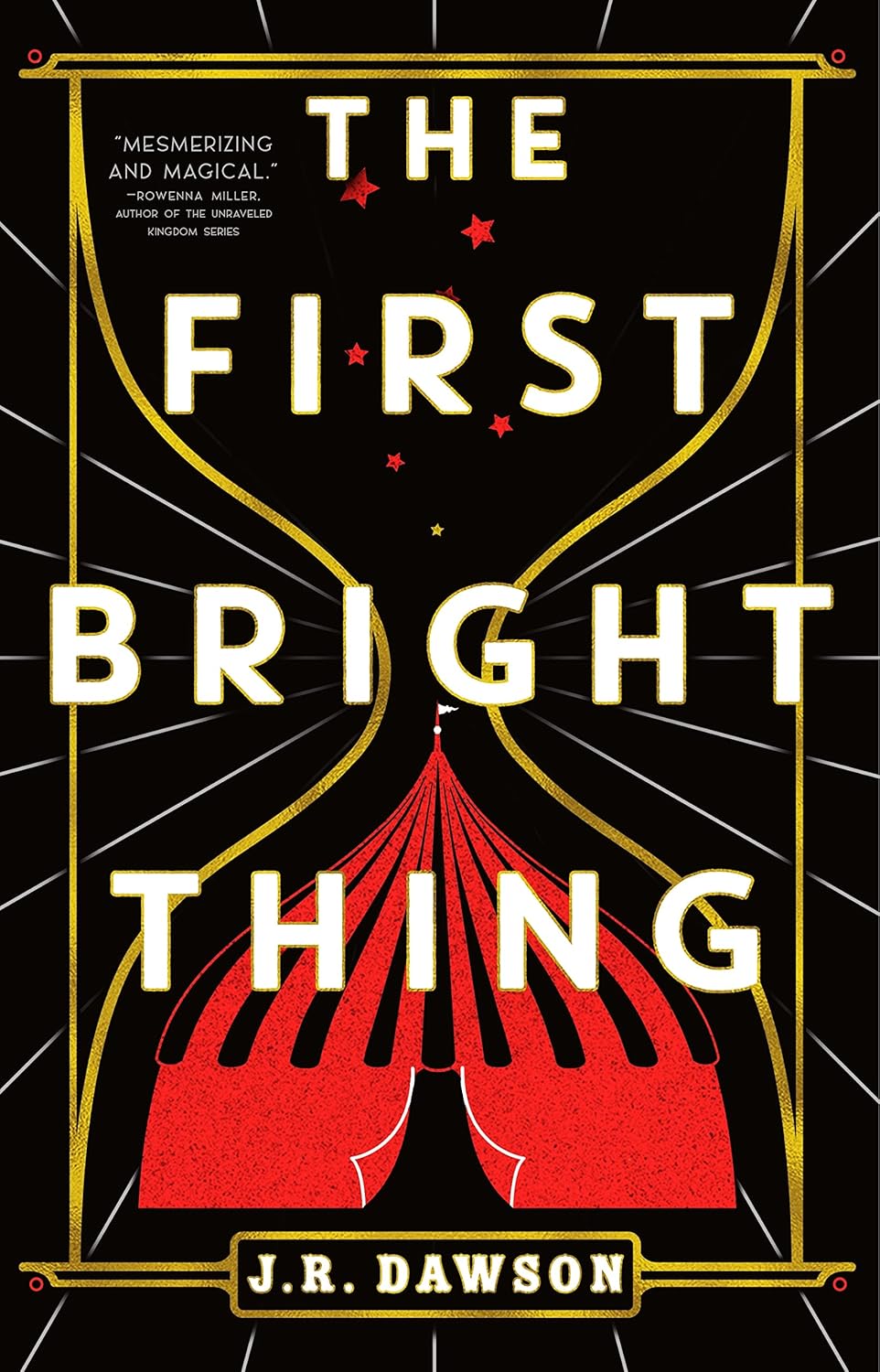 The First Bright Thing by J.R. Dawson 2023 Trade Paperback