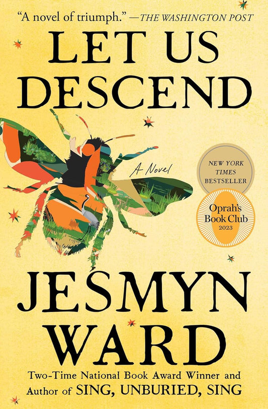 Let Us Descend by Jesmyn Ward 2023 Trade Paperback
