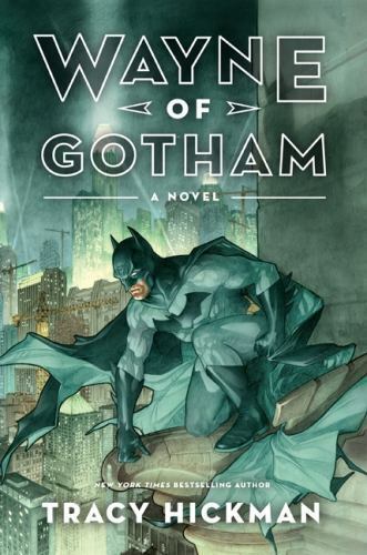 Wayne of Gotham by Tracy Hickman 2012 It Books Hardcover Batman