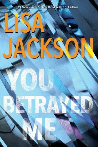 You Betrayed Me by Lisa Jackson 2020 Kensington Hardcover