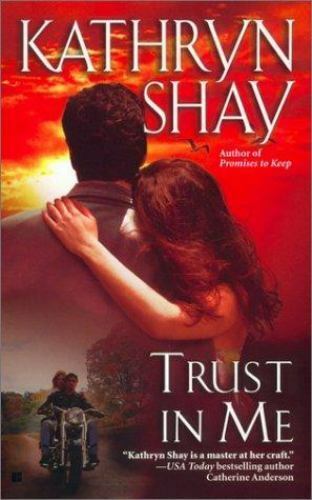 Trust in Me by Kathryn Shay 2003 Berkley Paperback
