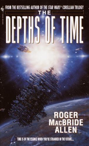 The Depths of Time by Roger MacBride Allen 2001 Bantam Spectra Paperback