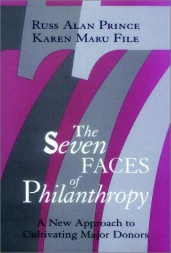 The Seven Faces of Philanthropy by Prince & File 1994 Jossey-Bass Hardcover