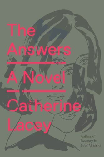 The Answers by Catherine Lacey 2017 Farrar Strauss and Giroux Hardcover