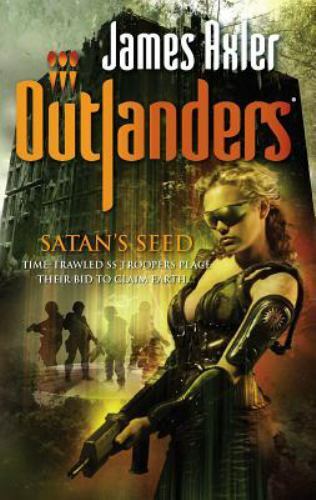 Outlanders: Satan's Seed by James Axler 2007 Gold Eagle Paperback