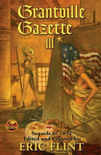 Grantville Gazette III edited by Eric Flint 2007 Baen Paperback