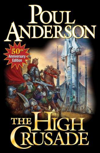 The High Crusade by Poul Anderson 2012 Baen Paperback 50th Anniversary Edition