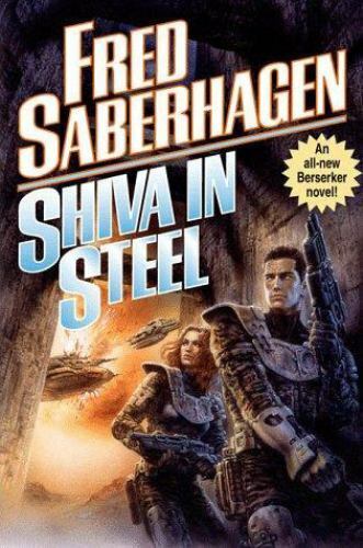 Shiva in Steel by Fred Saberhagen 1998 Tor Hardcover