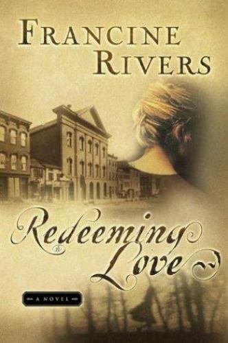 Redeeming Love by Francine Rivers 1997 Multnomah Paperback