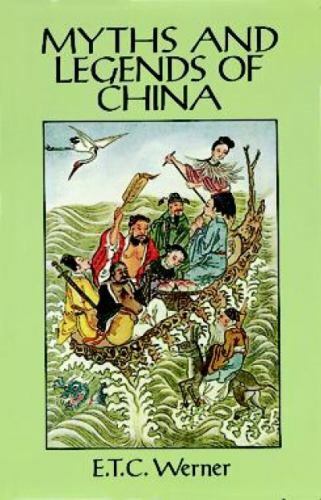 Myths and Legends of China by E.T.C. Werner 1994 Dover Paperback